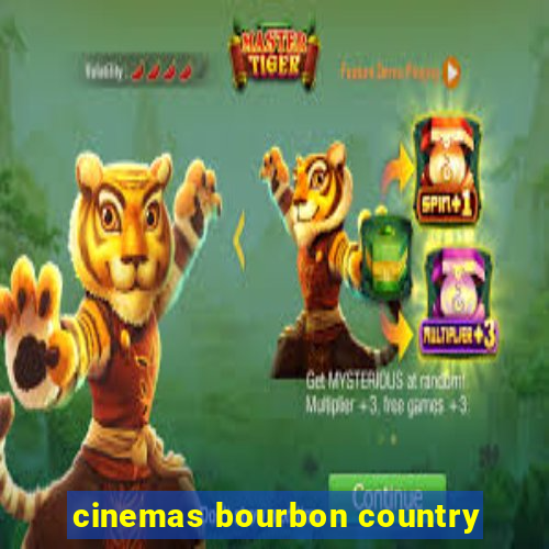 cinemas bourbon country